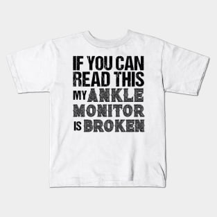 Ankle Monitor Joke design Jailbird Prison Gift Kids T-Shirt